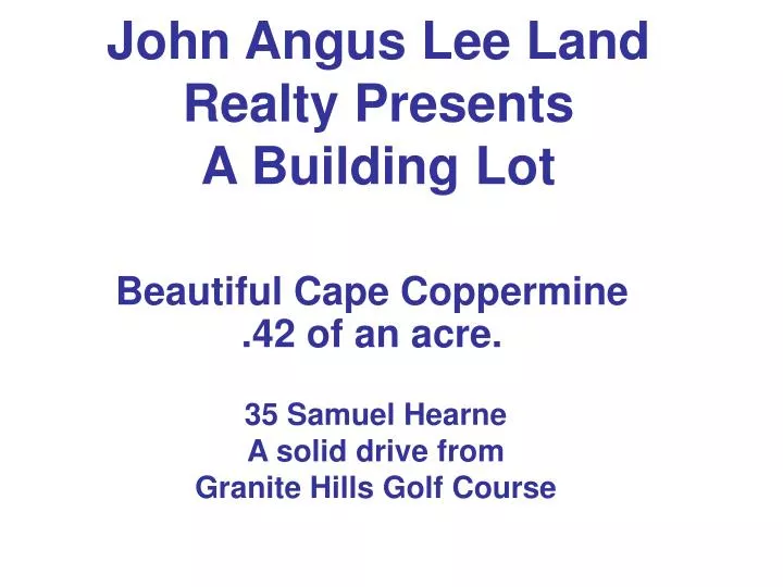 john angus lee land realty presents a building lot