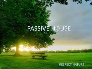 PASSIVE HOUSE