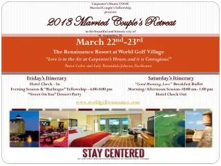 March 22 nd -23 rd The Renaissance Resort at World Golf Village