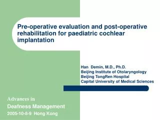 Pre-operative evaluation and post-operative rehabilitation for paediatric cochlear implantation