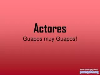 actores guapos muy guapos