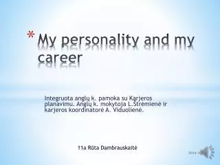 My personality and my career