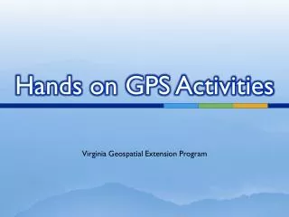 Hands on GPS Activities