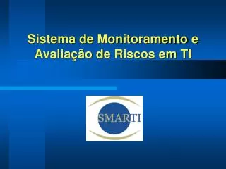 sistema de monitoramento e avalia o de riscos em ti