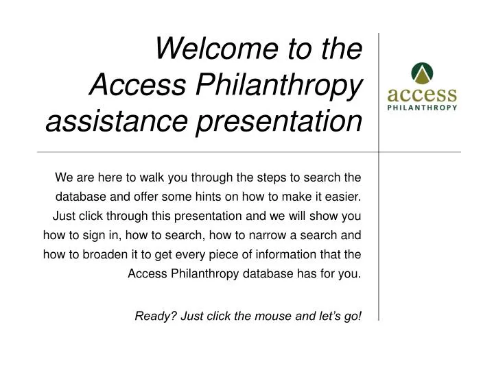 welcome to the access philanthropy assistance presentation