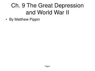 Ch. 9 The Great Depression and World War II