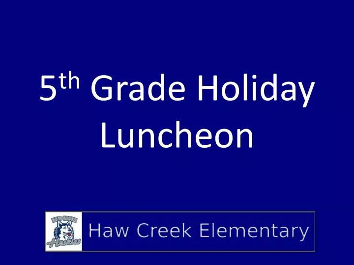 5 th grade holiday luncheon