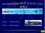 Betriebspraktikum vom 20.10. bis 09.11.2002 - slide 1