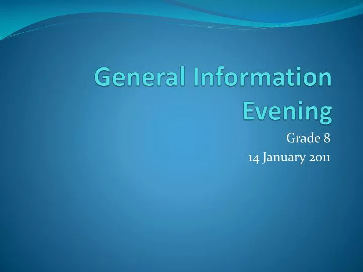 general information evening