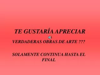 te gustar a apreciar