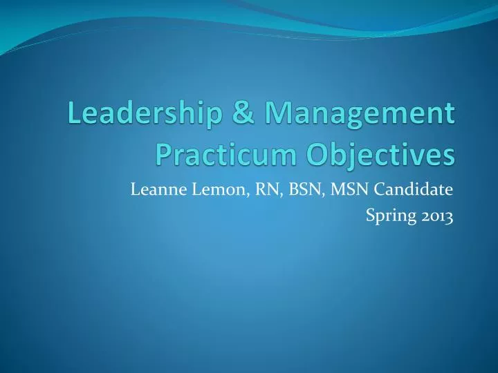 leadership management practicum objectives