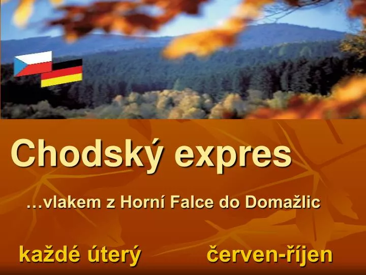 chodsk expres vlakem z horn falce do doma lic ka d ter erven jen