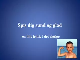spis dig sund og glad