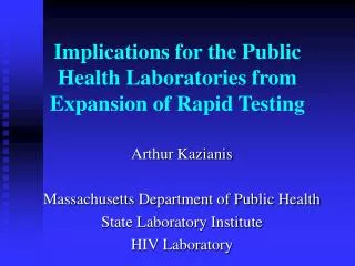 Implications for the Public Health Laboratories from Expansion of Rapid Testing