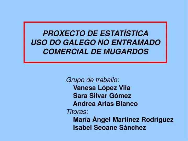 proxecto de estat stica uso do galego no entramado comercial de mugardos