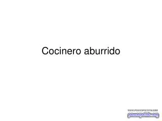 cocinero aburrido
