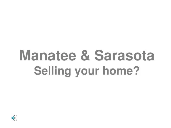 manatee sarasota selling your home
