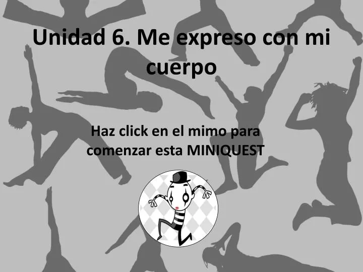 unidad 6 me expreso con mi cuerpo