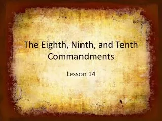 The Eighth, Ninth, and Tenth Commandments
