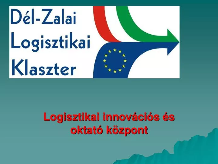 logisztikai innov ci s s oktat k zpont