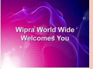 Wipra World Wide (Since 1993)