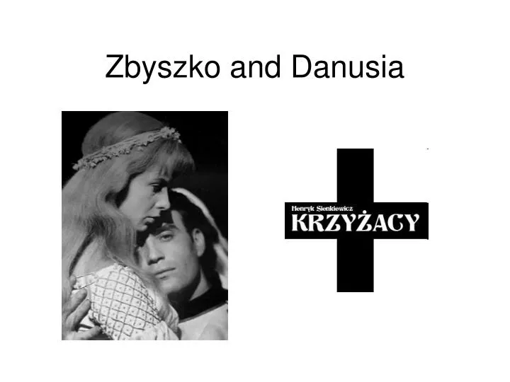 zbyszko and danusia