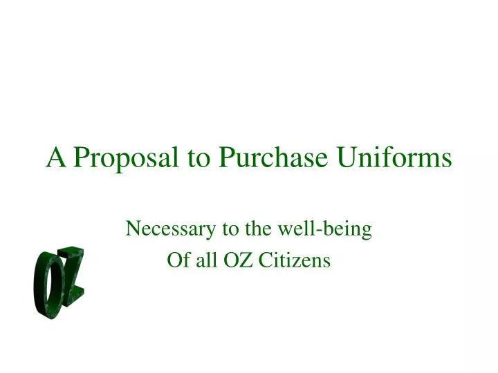 a proposal to purchase uniforms