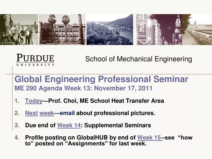 global engineering professional seminar me 290 agenda week 13 november 17 2011