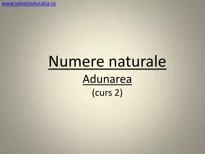 numere naturale adunarea curs 2