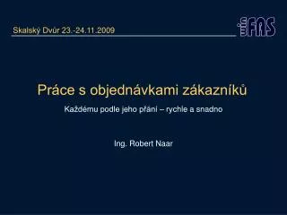 pr ce s objedn vkami z kazn k