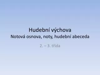 hudebn v chova notov osnova noty hudebn abeceda