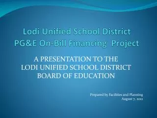 Lodi Unified School District PG&amp;E On-Bill Financing Project