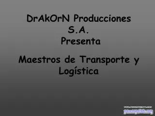 drakorn producciones s a presenta