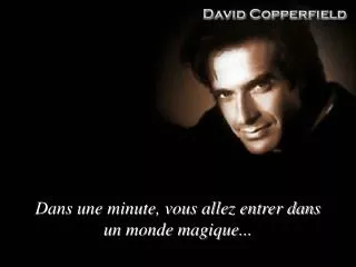 dans une minute vous allez entrer dans un monde magique