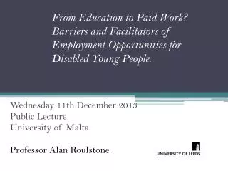 Wednesday 11th December 2013 Public Lecture University of Malta Professor Alan Roulstone