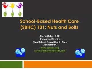School-Based Health Care (SBHC) 101: Nuts and Bolts