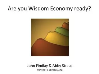 Are you Wisdom Economy ready?