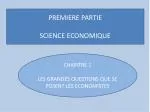 PREMIERE PARTIE SCIENCE ECONOMIQUE - slide 1