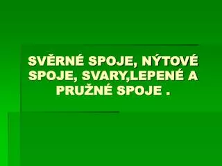 sv rn spoje n tov spoje svary lepen a pru n spoje