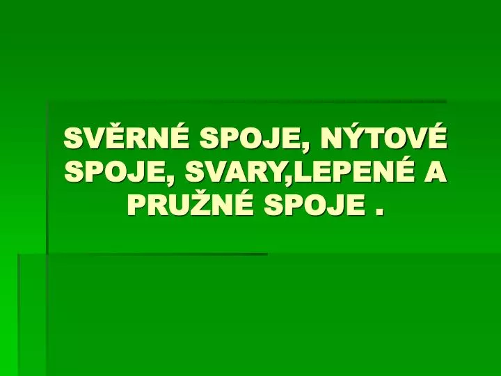 sv rn spoje n tov spoje svary lepen a pru n spoje