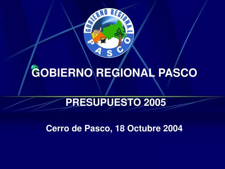 gobierno regional pasco presupuesto 2005 cerro de pasco 18 octubre 2004