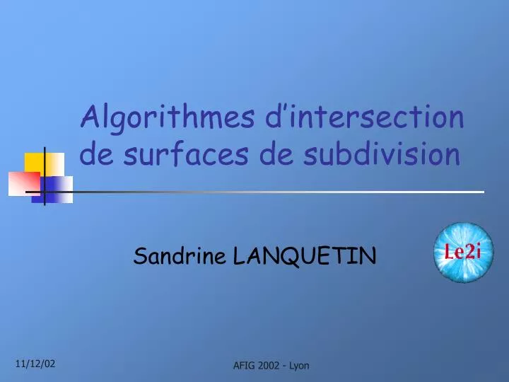 algorithmes d intersection de surfaces de subdivision
