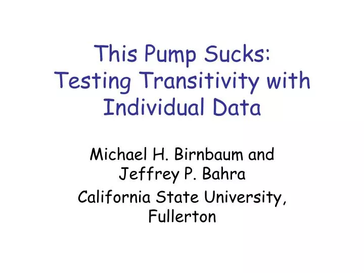 this pump sucks testing transitivity with individual data