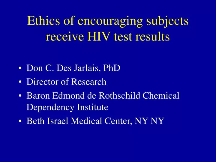 ethics of encouraging subjects receive hiv test results