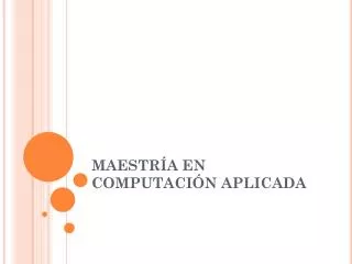 maestr a en computaci n aplicada
