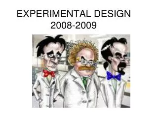 EXPERIMENTAL DESIGN 2008-2009
