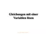 Gleichungen mit einer Variablen lösen - slide 1