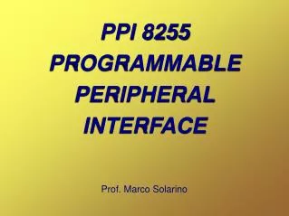 PPT - PPI 8255 Programmable Peripheral Interface ( PPI ) PowerPoint ...