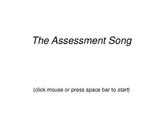 The Assessment Song