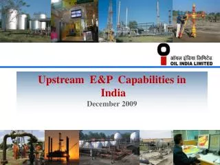 Upstream E&amp;P Capabilities in India December 2009